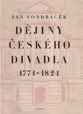 Dějiny českého divadla 1771 - 1824 (bez obalu)