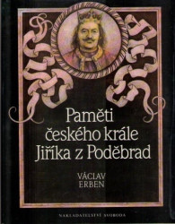 Paměti českého krále Jiříka z Poděbrad *