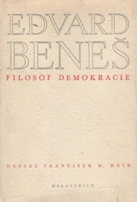 Edvard Beneše - filosof demokracie