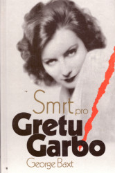 Smrt pro Gretu Garbo *