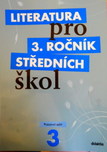 Literatura pro 3. ročník středních škol - Pracovní sešit*