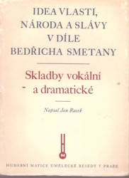 Idea vlasti, národa a slávy v díle Bedřicha Smetany