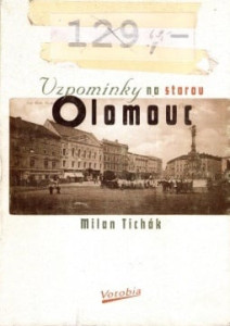 Vzpomínky na starou Olomouc