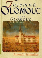 Tajemná Olomouc aneb Olomouc, jak ji neznáte 