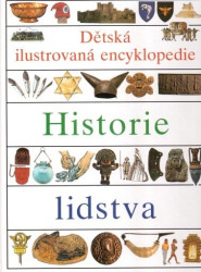 Dětská ilustrovaná encyklopedie III - Historie lidstva *