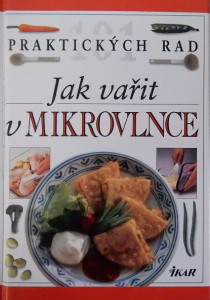 Jak vařit v mikrovlnce