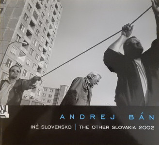 Andrej Bán Iné Slovensko / Other Slovakia