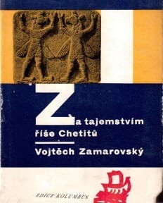 Za tajemstvím říše Chetitů *