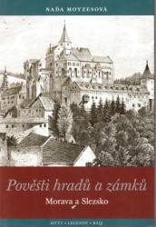 Pověsti hradů a zámků - Morava a Slezsko