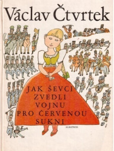 Jak ševci zvedli vojnu pro červenou sukni*