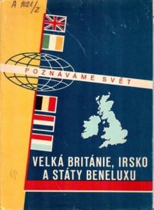 Poznáváme svět 7 - Velká Británie, Irsko a státy Beneluxu*