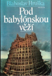 Pod babylónskou věží*