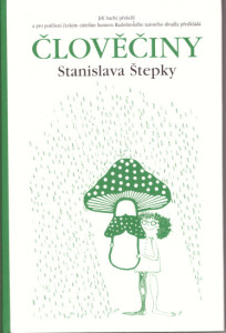Člověčiny Stanislava Štěpky
