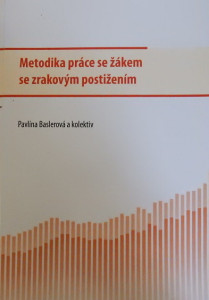 Metodika práce se žákem se zrakovým postižením 