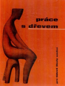 Práce s dřevem pro lidové školy umění *