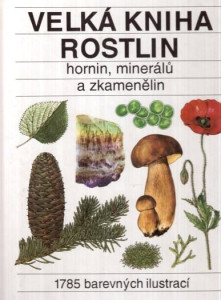 Velká kniha rostlin, hornin, minerálů a zkamenělin