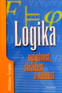 Logika - neúplnost, složitost a nutnost