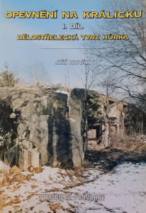 Opevnění na Králicku 1. díl: Dělostřelecká tvrz Hůrka