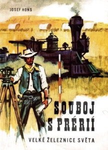 Souboj s prérií - Velké železnice světa