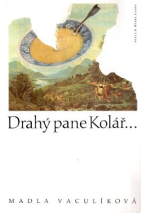 Drahý pane Kolář...