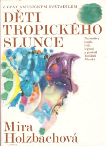 Děti tropického slunce