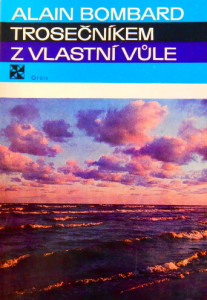 Trosečníkem z vlastní vůle 