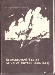 Českoslovenští letci ve Velké Británii 1940–1945