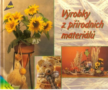 Výrobky z přírodních materiálů