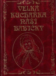 Velká kuchařka naší babičky