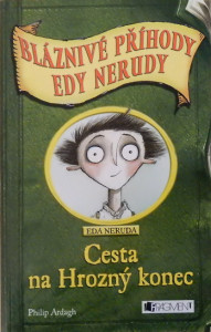 Blázniví příhody Edy Nerudy - Cesta na Hrozný konec