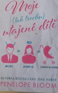 Moje (tak trochu) utajené dítě 