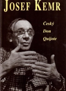 Josef Kemr - český Don Quijote