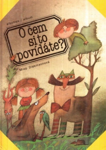 O čem si to povídáte?