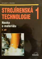 Strojírenská technologie 1 - Nauka o materiálu, 1. díl *