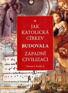 Jak katolická církev budovala západní civilizaci