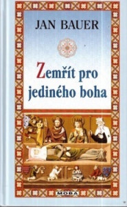Zemřít pro jediného boha