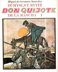 Důmyslný rytíř don Quijote de La Mancha I. a II. *