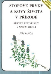 Stopové prvky a kovy života v přírodě *