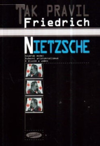Tak pravil Friedrich Nietzsche