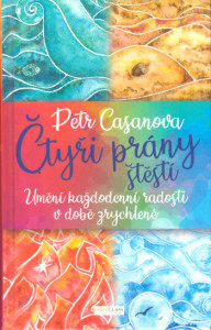 Čtyři prány štětí. Umění každodenní radosti v době zrychlené