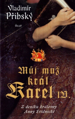 Můj muž král Karel IV. *