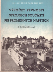 Výpočet pevnosti strojních součástí při proměnných napětích