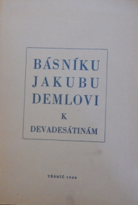 Básníku Jakubu Demlovi k devadesátinám