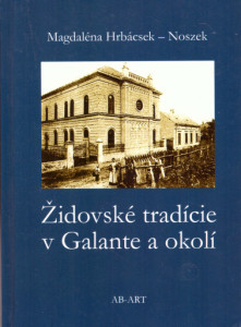 Židovské tradície v Galante a okolí