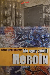 Mé sny zničil heroin