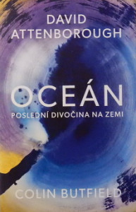Oceán: poslední divočina na Zemi