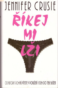 Říkej mi lži