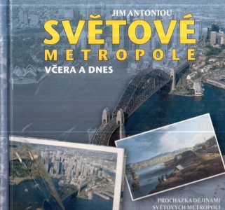 Světové metropole včera a dnes