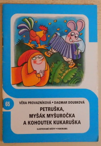 Petruška, myšák Myšuročka a kohoutek Kukaruška