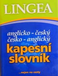 Lingea: Anglicko-český, česko-anglický kapesní slovník... nejen na cesty *